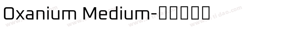 Oxanium Medium字体转换